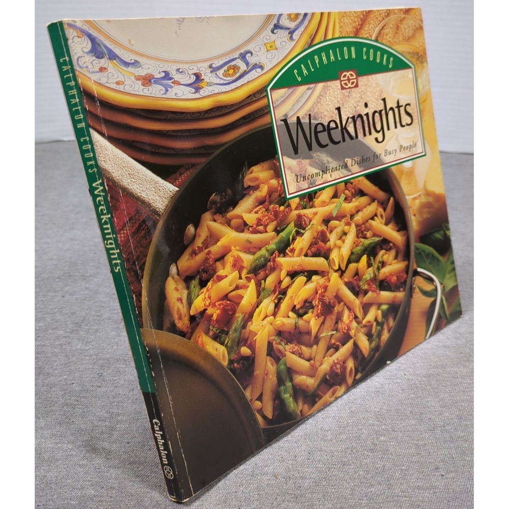 1996 Calphalon Cooks Weeknights Uncomplicated Dishes for Busy People 1st Edition